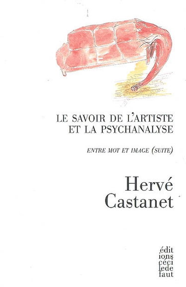 Couverture de Entre mot et image. Vol. (suite). Le savoir de l'artiste et la psychanalyse