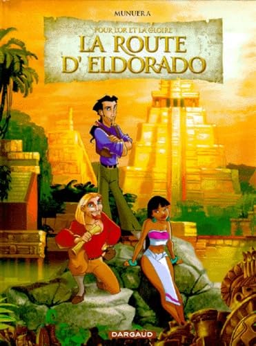 Dreamworks. Vol. 1. La route d'Eldorado