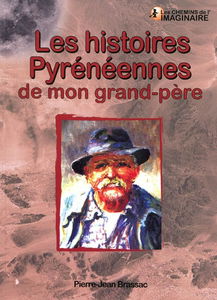 Les histoires pyrénéennes de mon grand-père