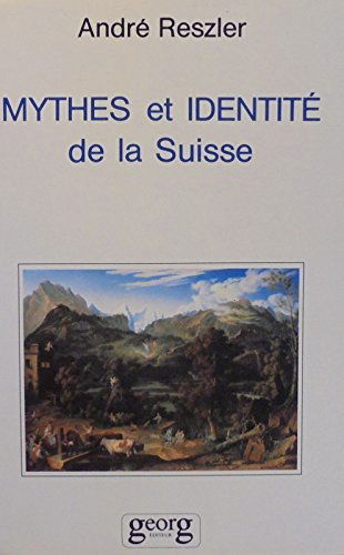 Mythes et identité de la Suisse
