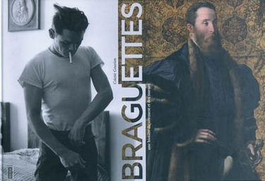 Braguettes : une histoire du vêtement et des moeurs