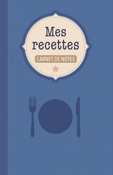 Carnet de notes - Mes recettes