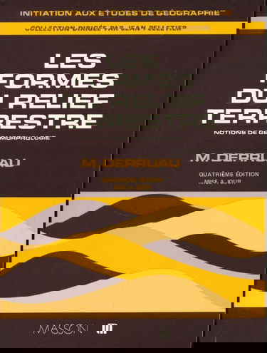 Les Formes du relief terrestre : Notions de géomorphologie (Initiation aux études de géographie)
