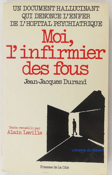 Moi, l'infirmier des fous