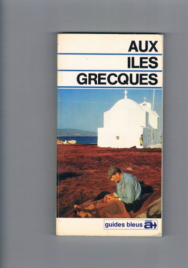 Couverture de Aux Îles grecques (Guides bleus à...)