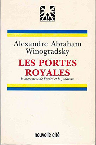 Les Portes royales : le sacrement de l'ordre et le judaïsme