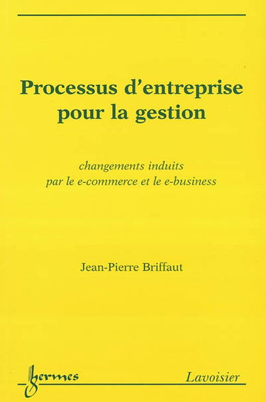 Processus d'entreprise pour la gestion : changements induits par le e-commerce et le e-business