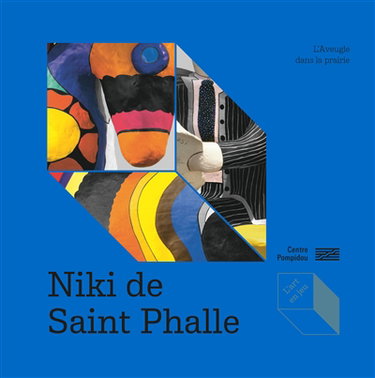 Couverture de Niki de Saint Phalle, L'aveugle dans la prairie