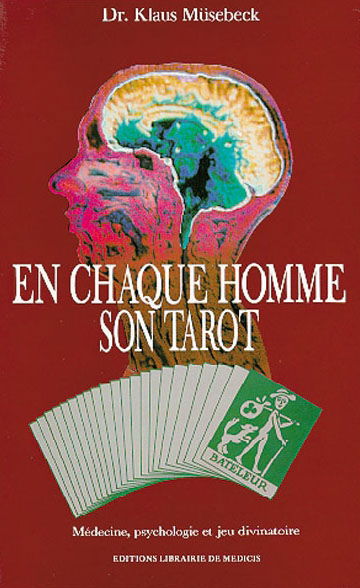 En chaque homme son tarot : médecine, psychologie et jeu divinatoire