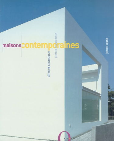 Maisons contemporaines : architecture & design
