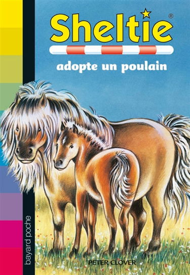 Sheltie. Vol. 22. Sheltie adopte un poulain