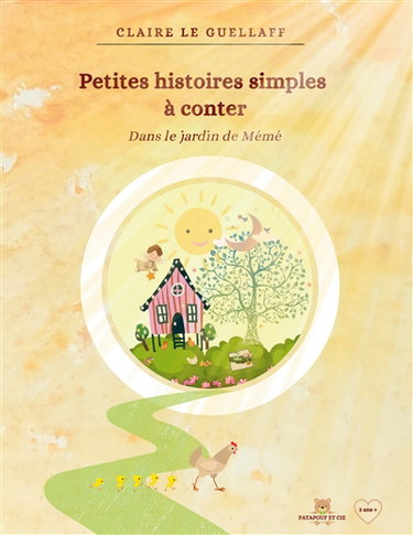 Couverture de Petites histoires simples à conter : Dans le jardin de Mémé