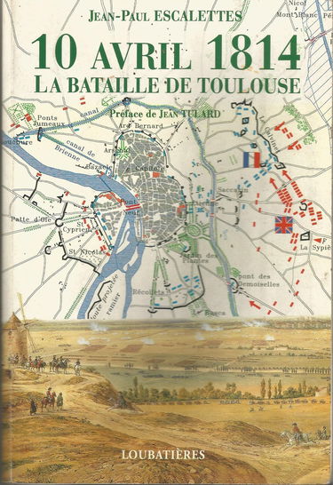 10 avril 1814, la bataille de Toulouse.