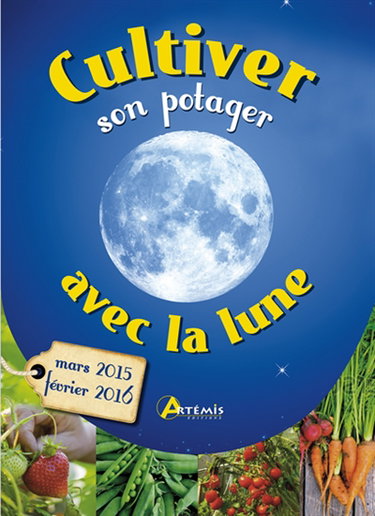 Couverture de Cultiver son potager avec la lune : mars 2015-février 2016