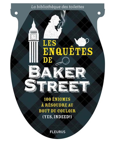 Couverture de Les enquêtes de Baker Street : 100 énigmes à résoudre au bout du couloir (yes, indeed !)