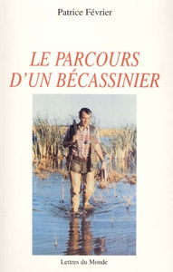 Le parcours d'un bécassinier