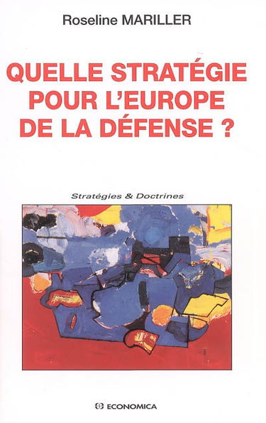 Quelle stratégie pour l'Europe de la défense ?