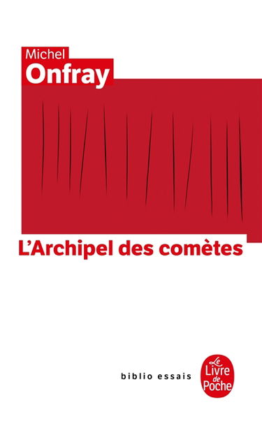 Journal hédoniste. Vol. 3. L'archipel des comètes