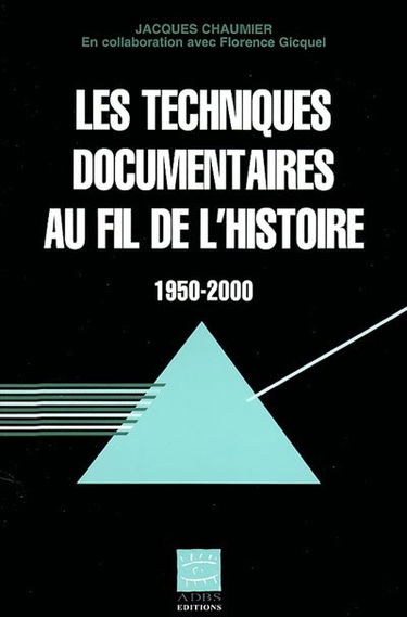 Les techniques documentaires au fil de l'histoire : 1950-2000