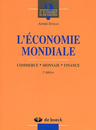 L'économie mondiale: Commerce, monnaie, finance