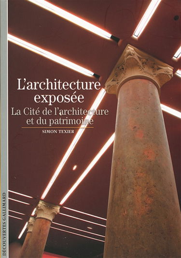 L'architecture exposée : la Cité de l'architecture et du patrimoine
