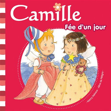 Camille. Vol. 19. Camille, fée d'un jour