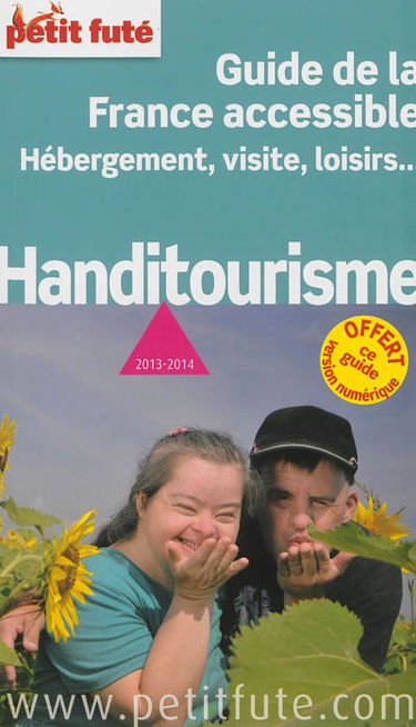 Handitourisme : guide de la France accessible, hébergement, visite, loisirs...