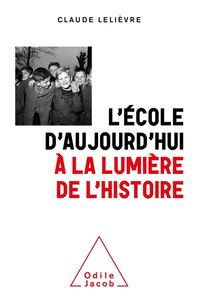 L'école d'aujourd'hui à la lumière de l'histoire