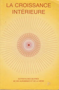 La croissance interieure de Sri Aurobindo