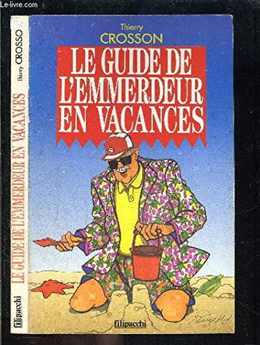 Le Guide de l'emmerdeur en vacances