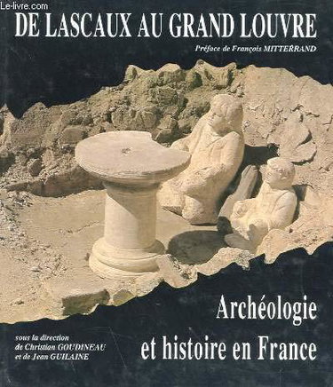 Couverture de De lascaux au grand louvre : archéologie et histoire en France