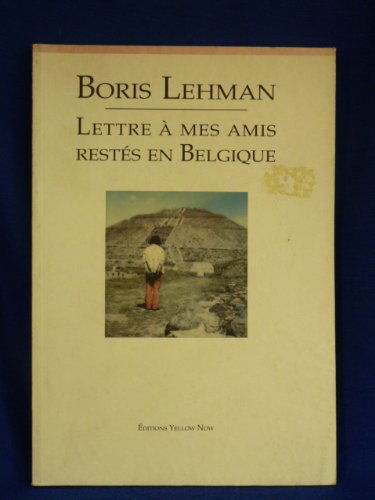 Lettre à mes amis restés en Belgique : texte intégral de la voix off, choix de dialogues, documents