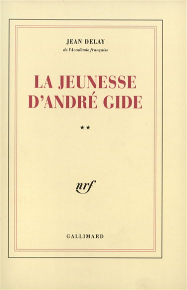 La Jeunesse d'André Gide. Vol. 2. d'André Walter à André Gide, 1890-1895