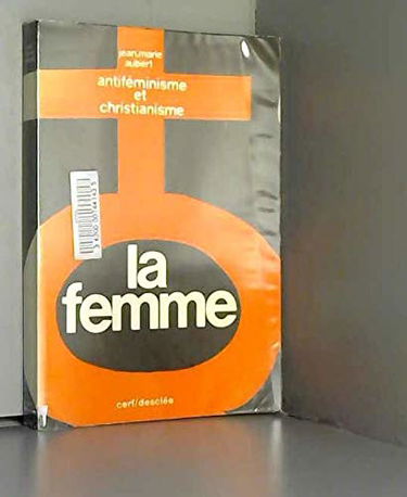 La femme / antifeminisme et christianisme