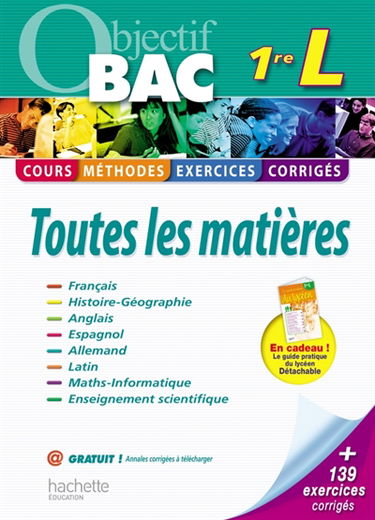 1re L, toutes les matières : cours, méthodes, exercices, corrigés
