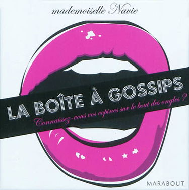 La boîte à gossips : connaissez-vous vos copines sur le bout des ongles ?