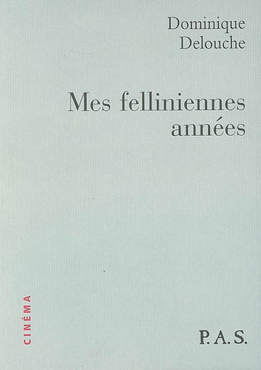 Mes felliniennes années (1954-1960)