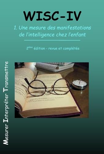 Couverture de WISC-IV: Une mesure des manifestations de l'intelligence chez l'enfant