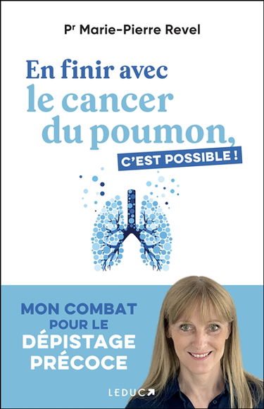 En finir avec le cancer du poumon, c'est possible ! : mon combat pour le dépistage précoce