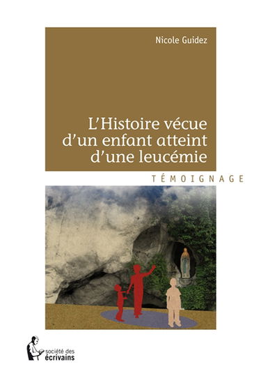 L'histoire vécue d'un enfant atteint d'une leucémie