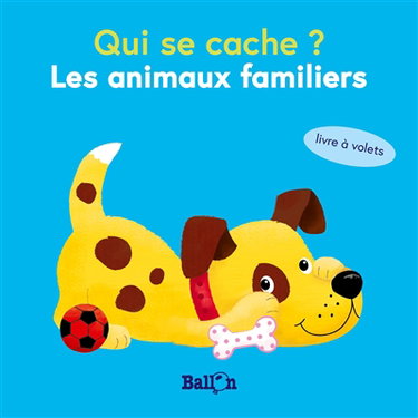 Qui se cache ? : les animaux familiers