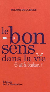 Le bon sens dans la vie : c'est le bonheur !