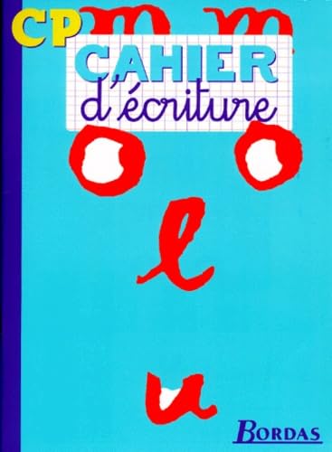 CAHIER D'ECRITURE CP (Ancienne Edition)