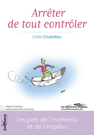Arrêter de tout contrôler : les joies de l'inattendu et de l'imprévu