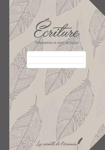 Ecriture: Préparation et suivi de projet