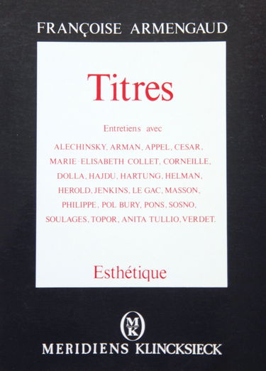 Titres : entretiens avec Alechinsky, Arman, Appel, César...
