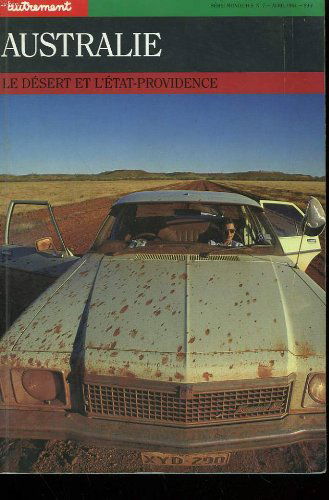 Australie. le desert et l'etat - providence. serie monde hors serie n° 7