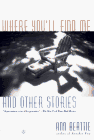 Where You'll Find Me: And Other Stories
