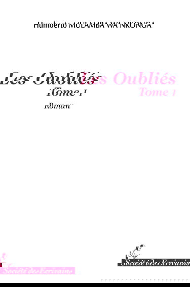 Les oubliés - roman: Tome 1