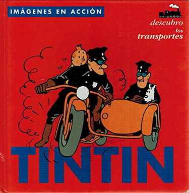 Tintin, descubro los transportes/ Tintin, Discovers the Tranportation